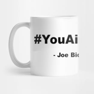 # You Aint Black Mugs, T-shirt, Sticker, Pin Mug